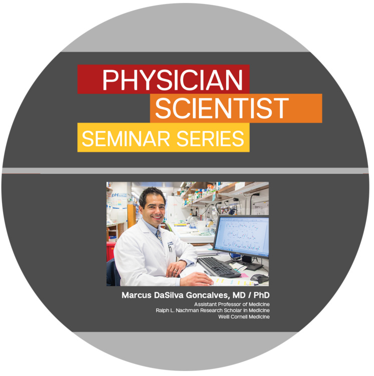 Physician Scientist Seminar Series with Dr. Marcus DaSilva Goncalves