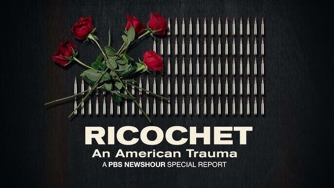 "Ricochet: An American Trauma" PBS Newshour Special Report poster featuring a pile of red roses and bullets in the shape of an American flag