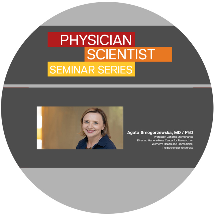 Physician Scientist Seminar Series with Dr. Agata Smogorzewska